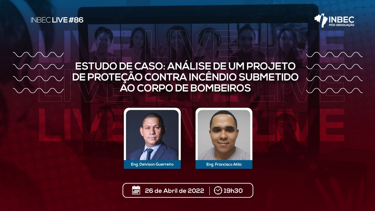 LIVE INBEC - Análise de um projeto de proteção contra incêndio submetido ao Corpo de Bombeiros
