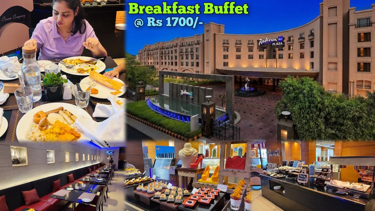 Breakfast Buffet @ Rs 1700 per head - Radisson Blu Plaza Hotel, Mahipalpur,Delhi