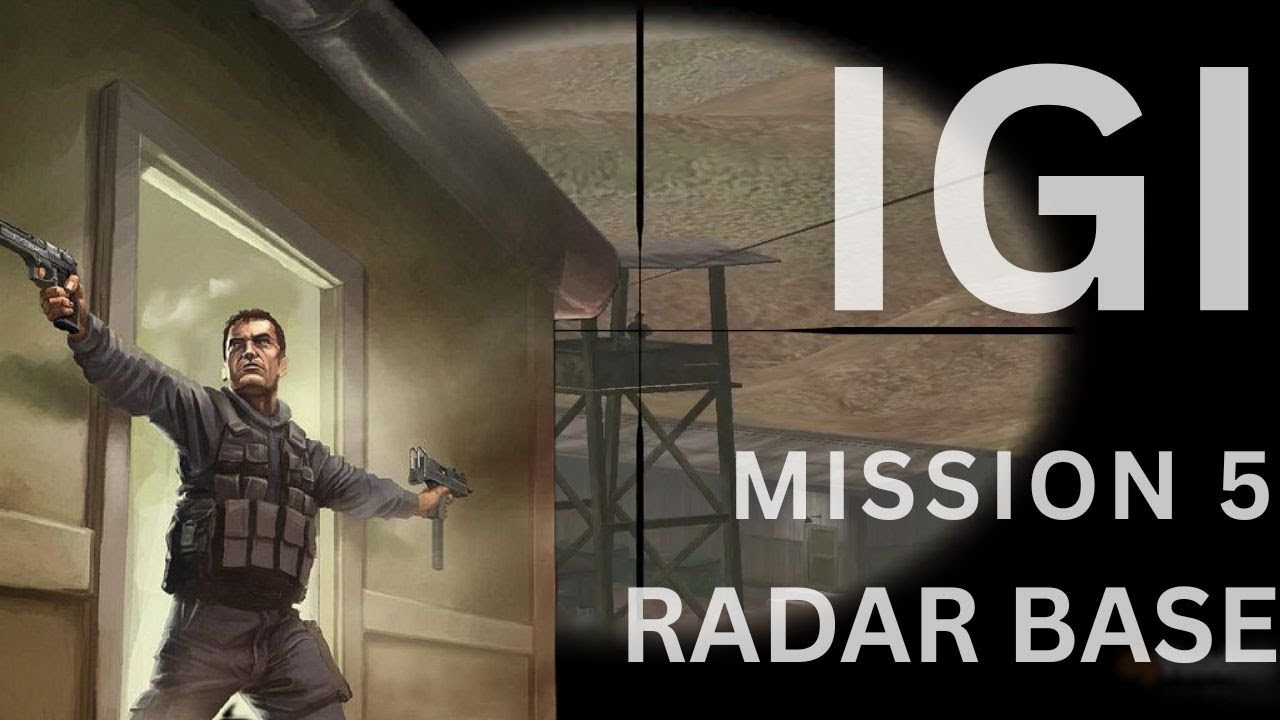Project IGI 1 - Mission 5: Radar Base | Gameplay Walkthrough