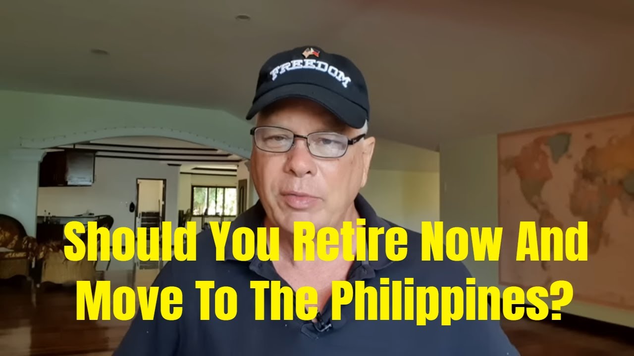 Should You Retire Now And Move To The Philippines?