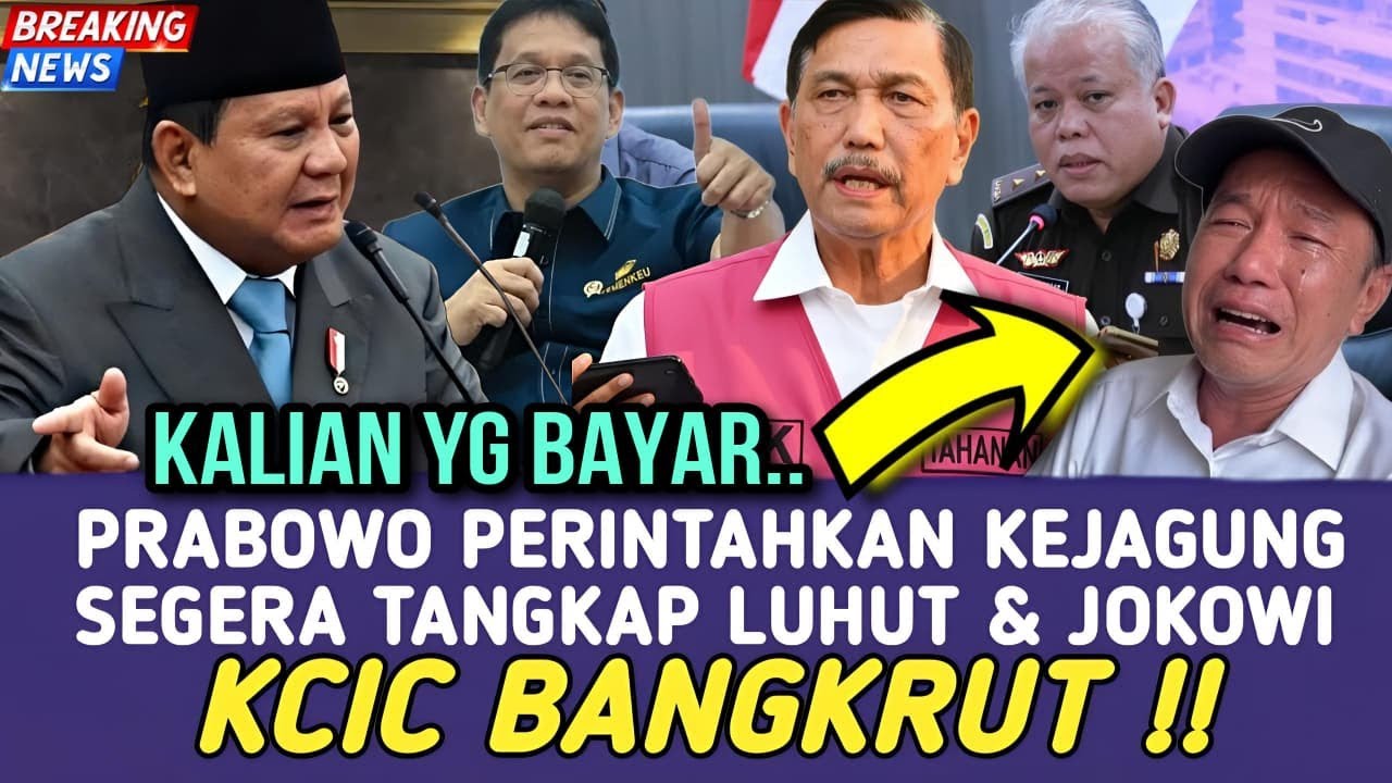 TEPAT HARI INI !! PRABOWO PERINTAHKAN KEJAGUNG UNTUK PANGGIL JOKOWI & LUHUT TERKAIT PROYEK KCIC