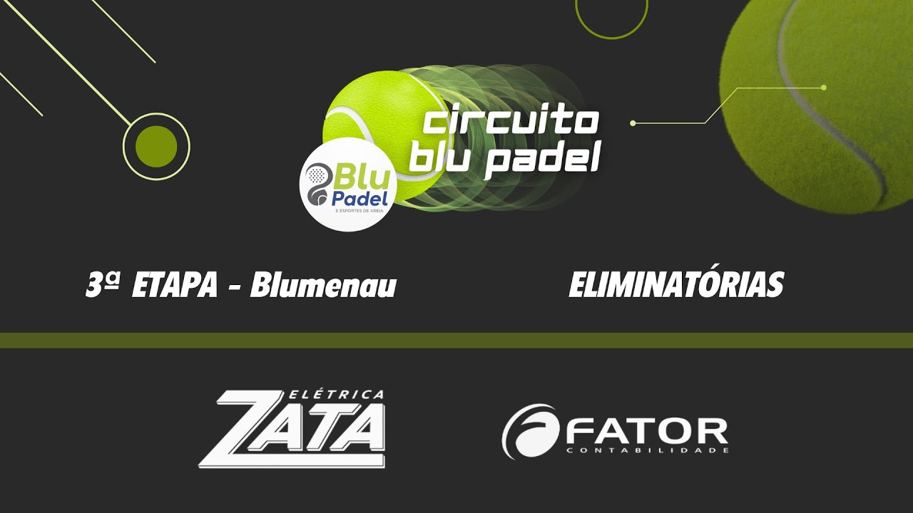 Padel Que Eu Quero 🎾 Circuito BluPadel 3ª Etapa - ELIMINATÓRIAS