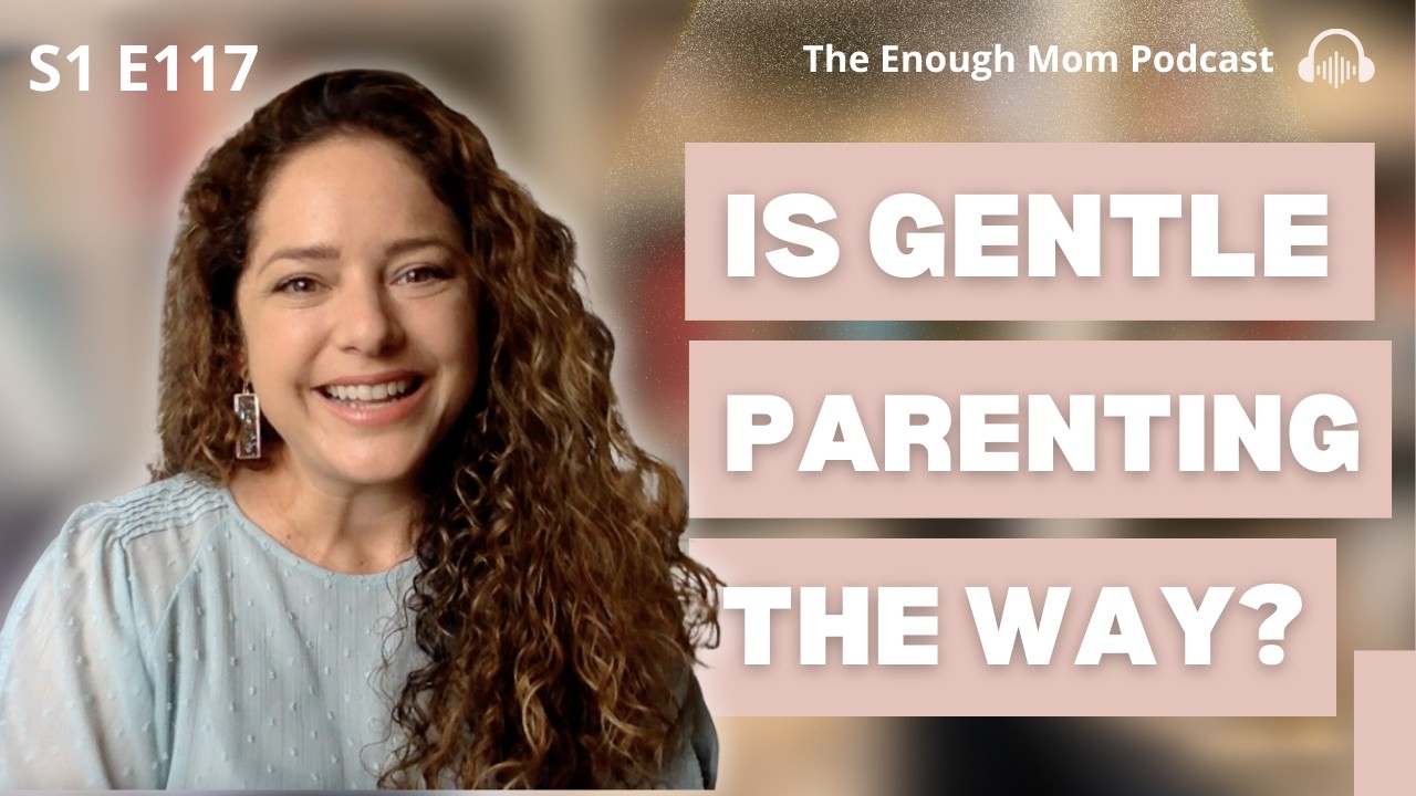 Eps 117 | Compassionate Parenting: A Better Way Forward