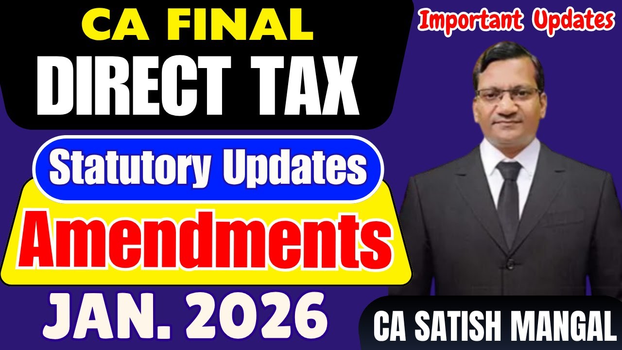 CA Final Direct Tax Amendments Jan 2026 | ICAI Statutory Updates Explained for Best Exam Preparation