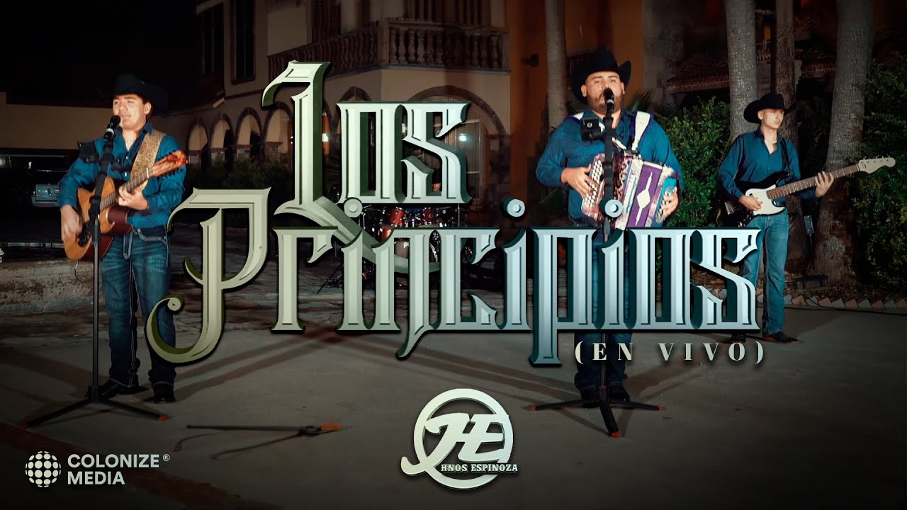 Hermanos Espinoza - Los Principios (En Vivo)