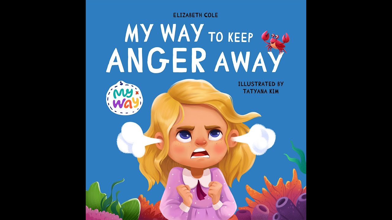 My Way to Keep Anger Away Read Aloud by Elizabeth Cole
