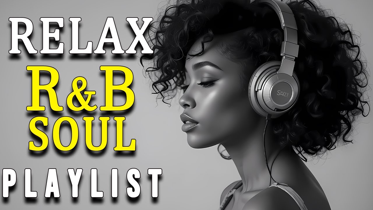 Smooth R&B Soul 💖 Deep Love Songs & Chill Vibes to Soothe the Soul
