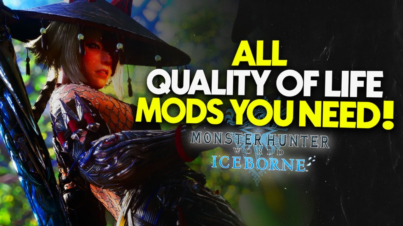 Complete List of QUALITY OF LIFE Mods That Will Improve Your Monster Hunter World Experience!