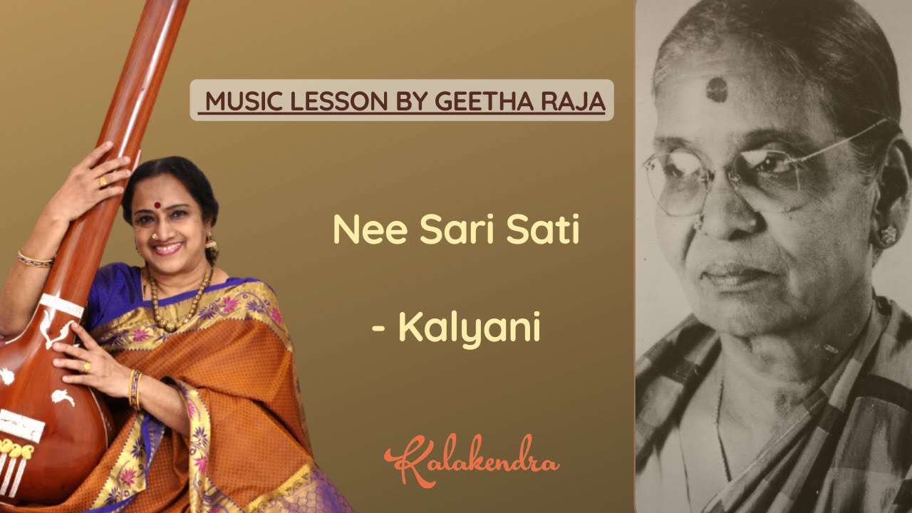 Music Lesson 2 - Nee Sari Sati - Kalyani - Music lesson by Geetha Raja | Kalakendra