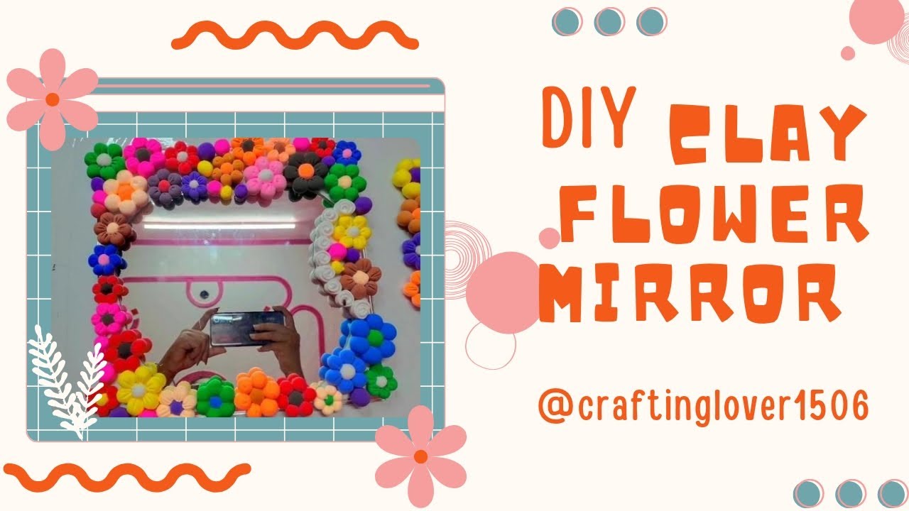 Easy DIY cute clay flower mirror (pinterest inspired) 🌸🌷🫶