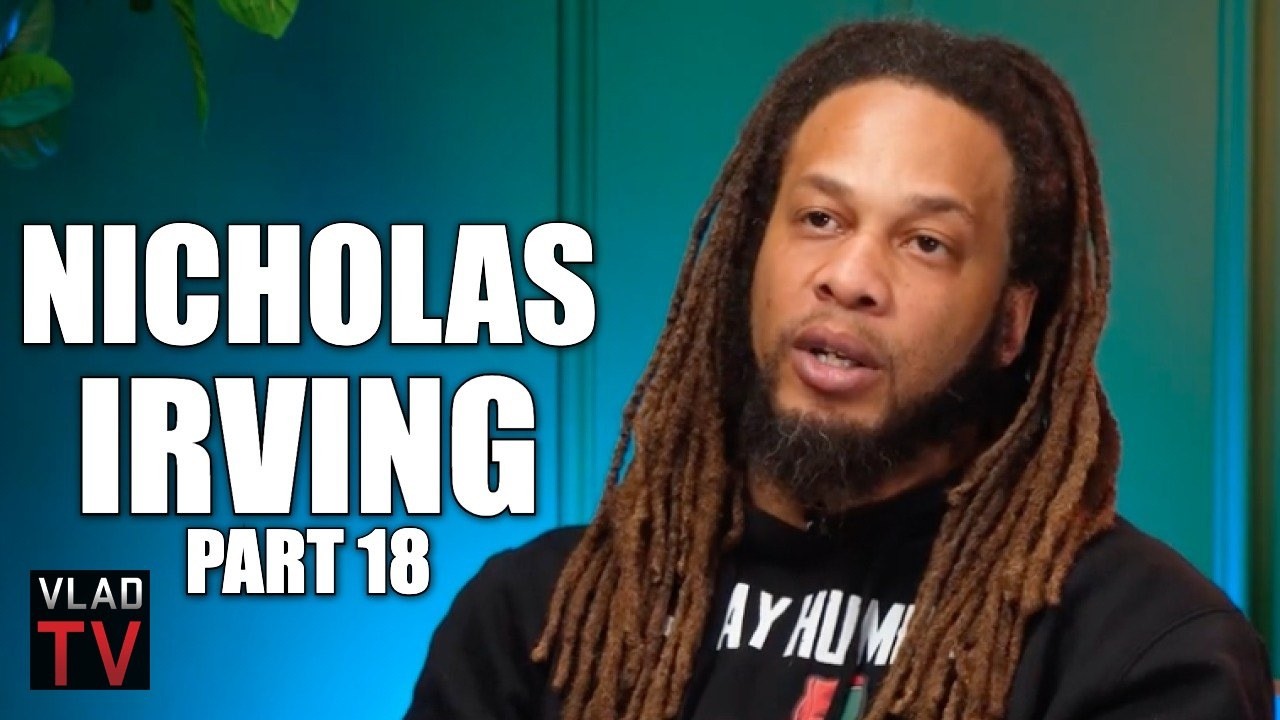 Nicholas Irving: Tekashi 6ix9ine is a Clown, Nobody Will Touch Him in Prison (Part 18)