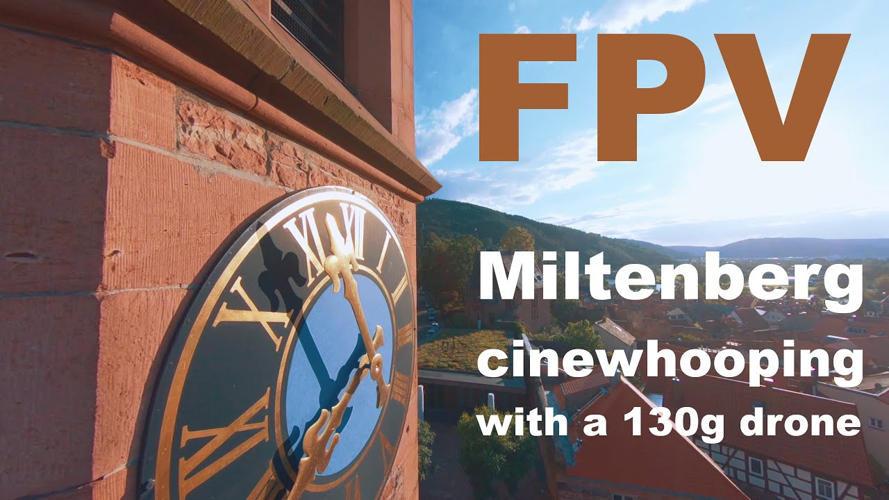 Miltenberg cinewhooping - 130g FPV drone with naked GoPro