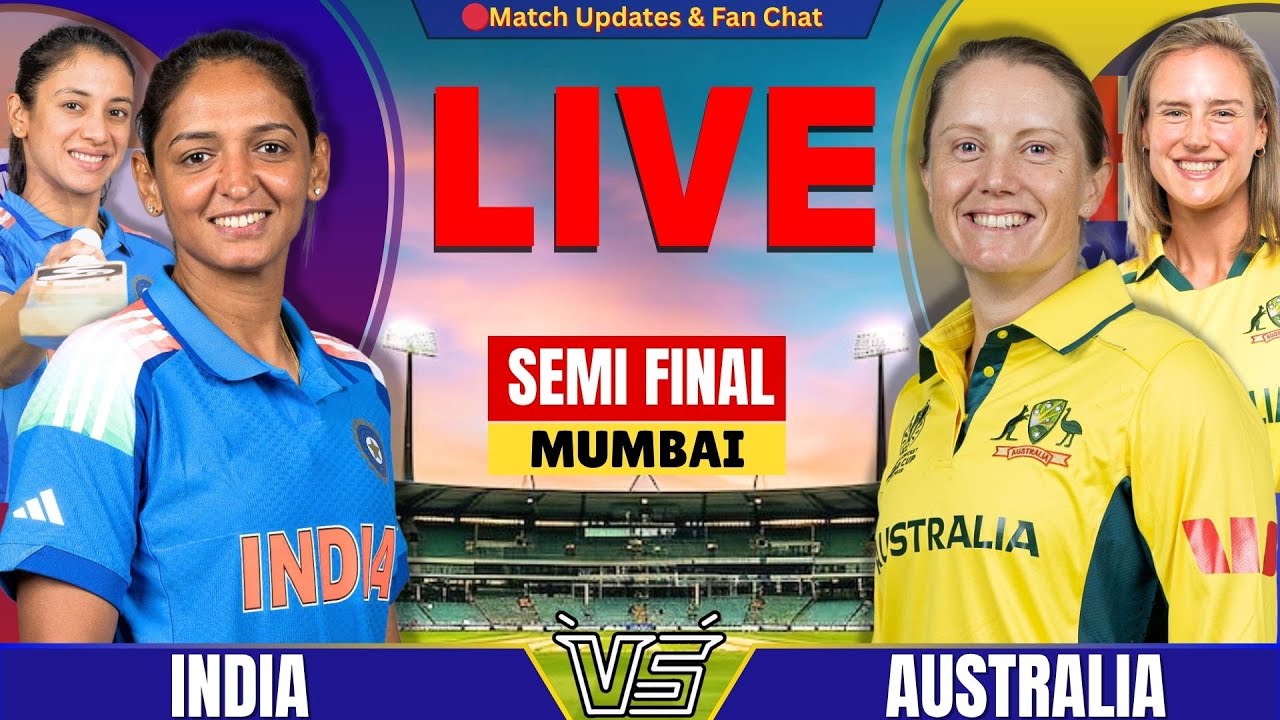 India W vs Australia W, Semifinal | Live Score & Updates | IND W vs AUS W Live  | By The Way