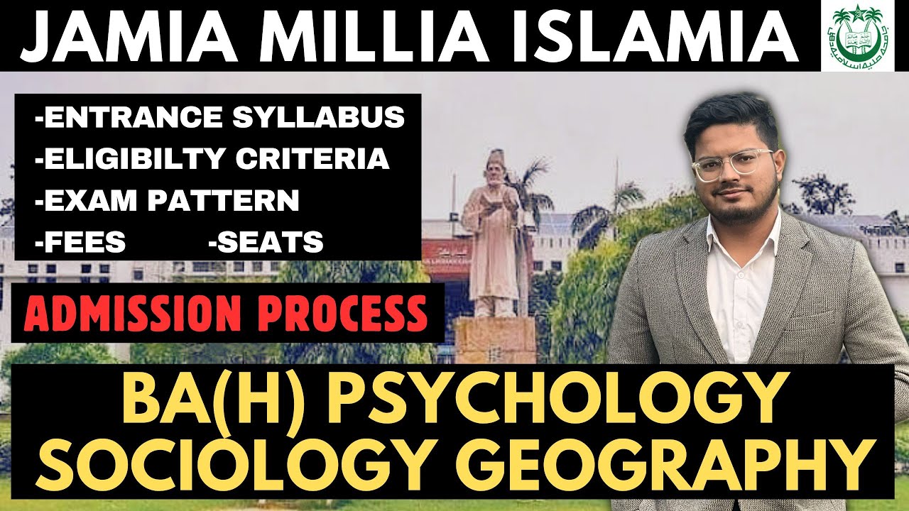 JMI BA(H) Psychology, Sociology & Geography Entrance Exam 2024 | Entrance Syllabus,Fees,Eligibility