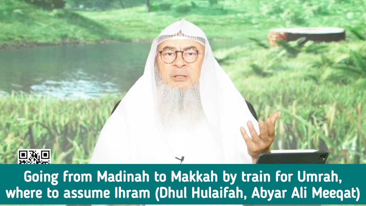 Going from Madinah 2 Makkah by train for Umrah Where to assume Ihram (Dhul Hulaifah Abyar Ali meeqat