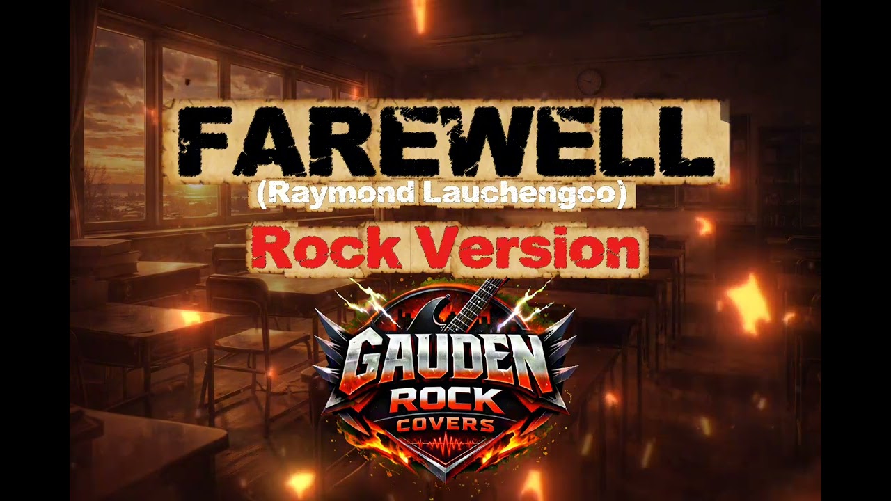 Farewell (Raymond Lauchengco) - Rock Version | Gauden Rock Covers