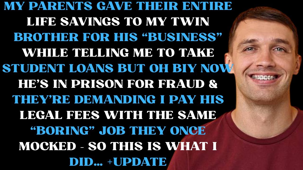 My parents give all their life savings to my twin brother for his business while telling me to take