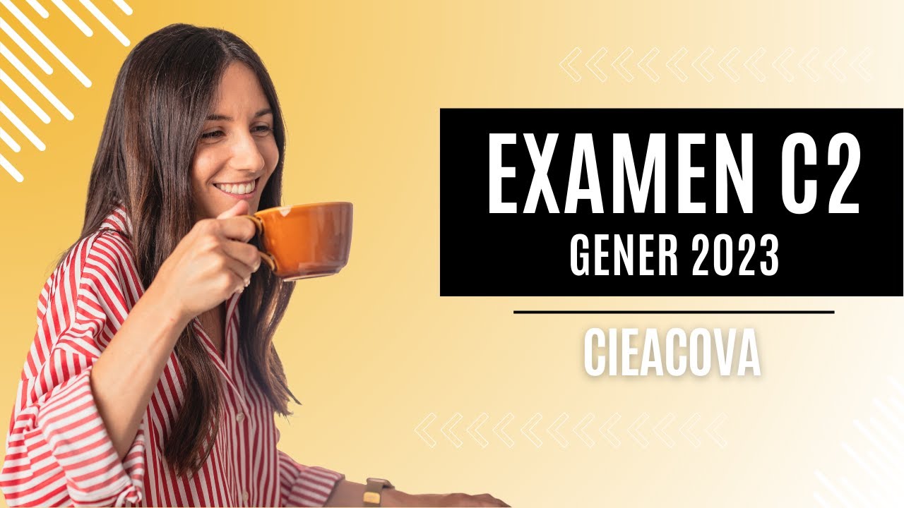 Correcció de l'EXAMEN de Gener de 2023 del nivell C2 - CIEACOVA