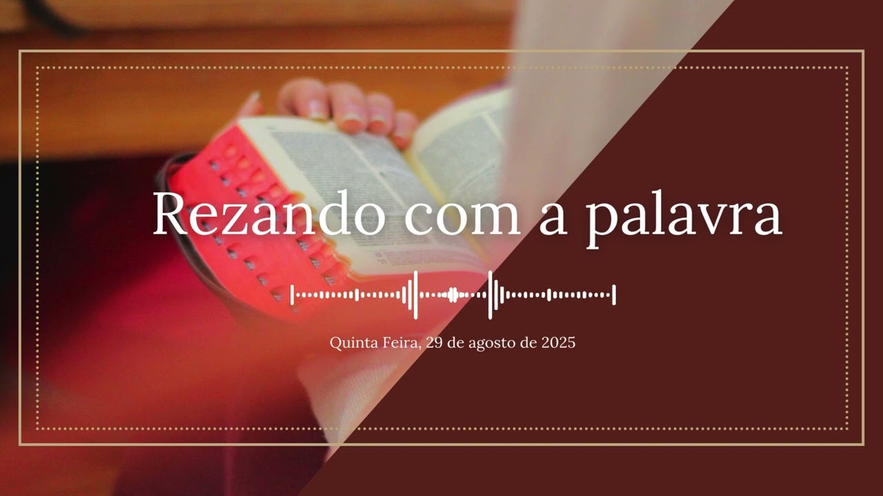 Rezando com a Palavra - Livro de Jó, Cap. 7  (29/08/2025)