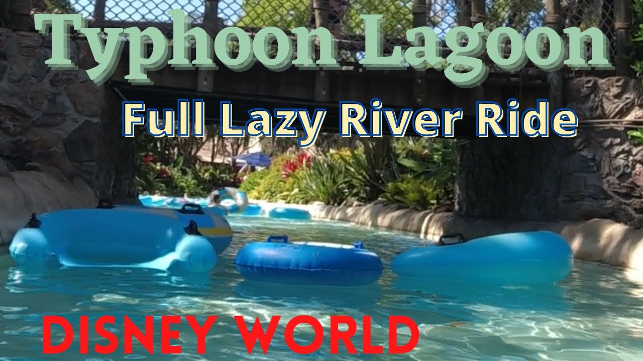 Disney’s Typhoon Lagoon Full Lazy River Ride - relax