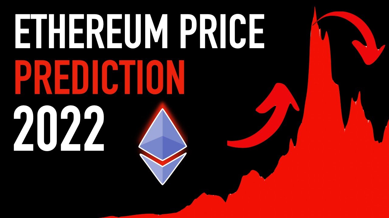 Ethereum Price Prediction 2022