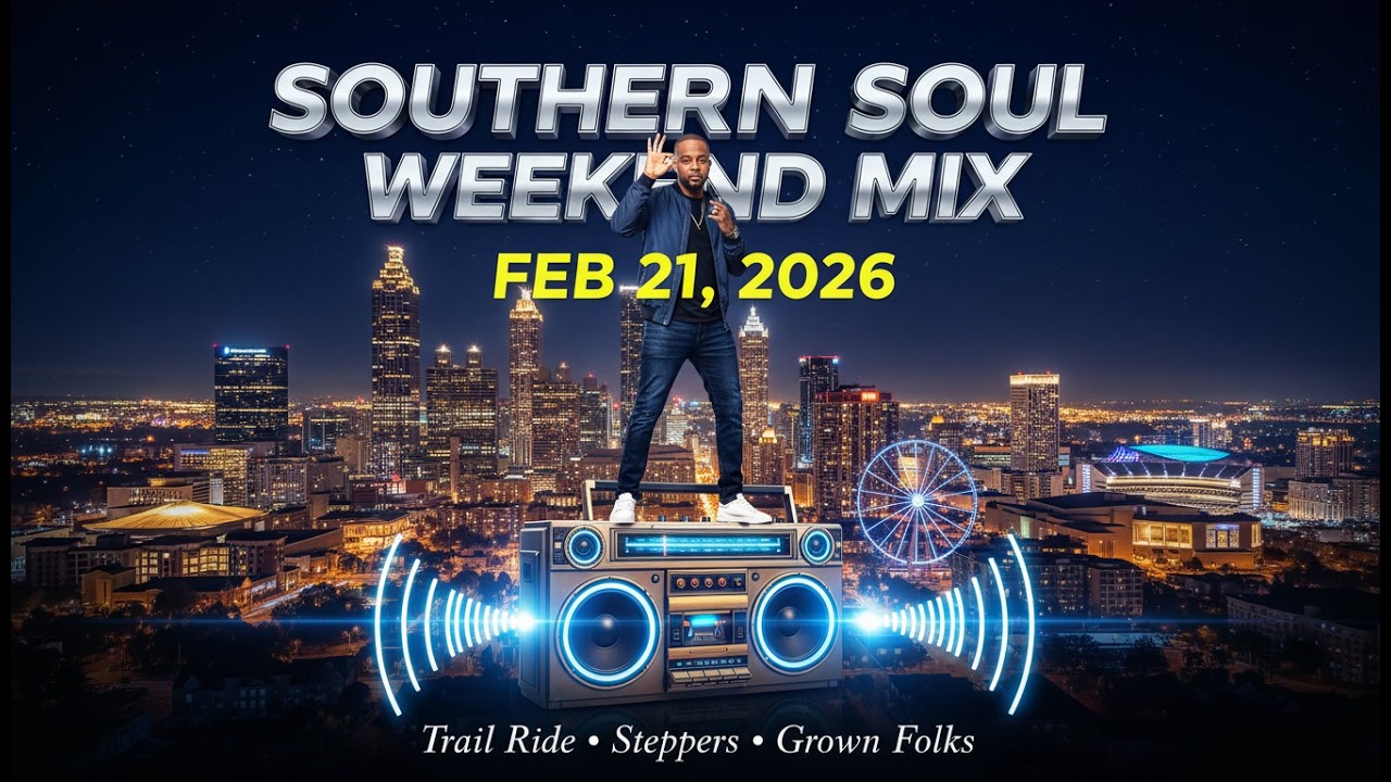 THE SOUTHERN SOUL WEEKEND MIX – February 21, 2026 | Mixed by Jammin Jay