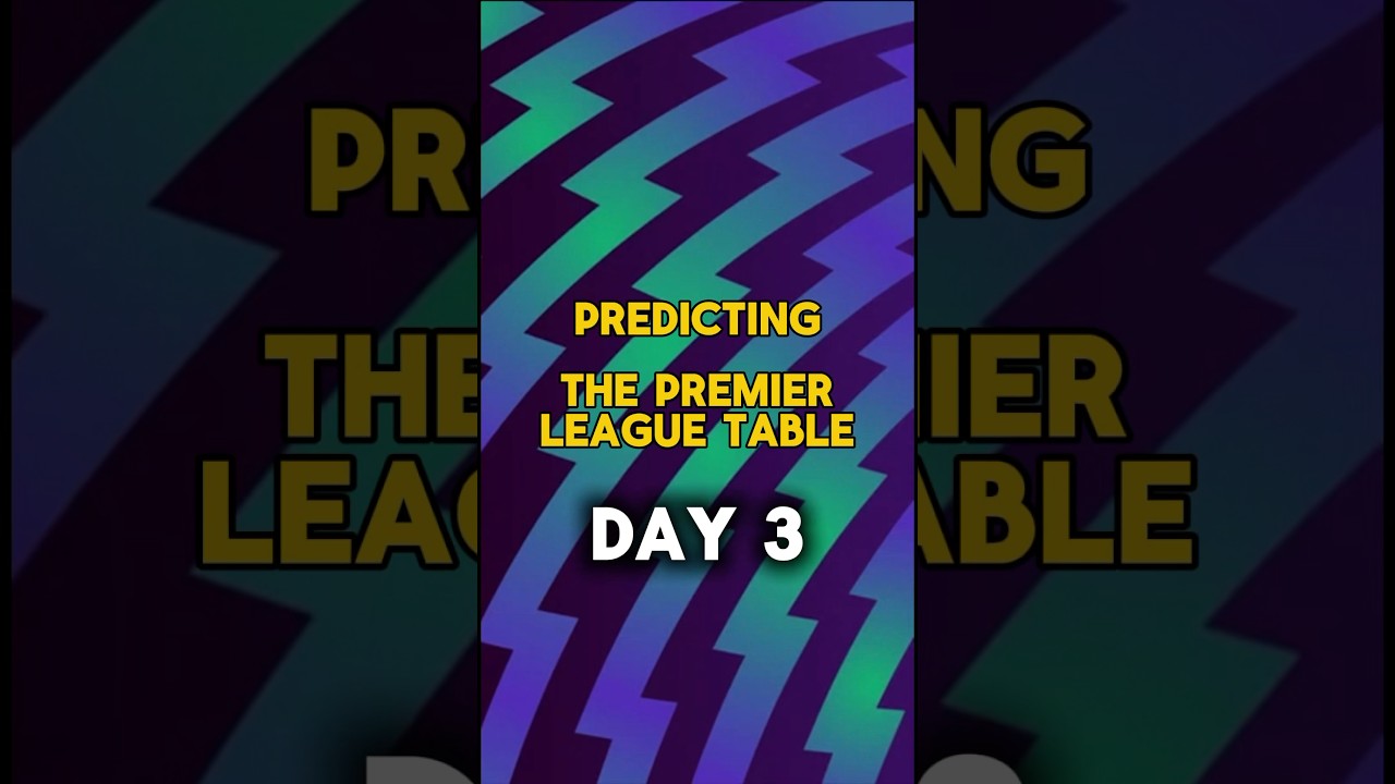 Predicting the Prem Table- Day 3 