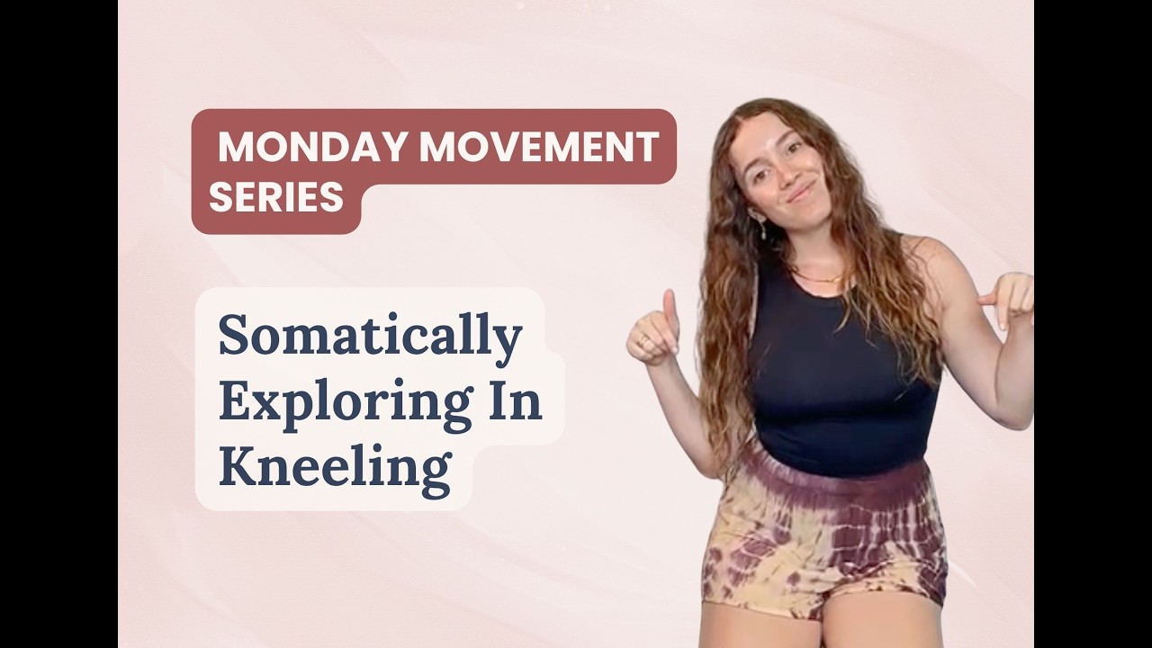 Exploring The Kneeling Position | Monday Movement Series