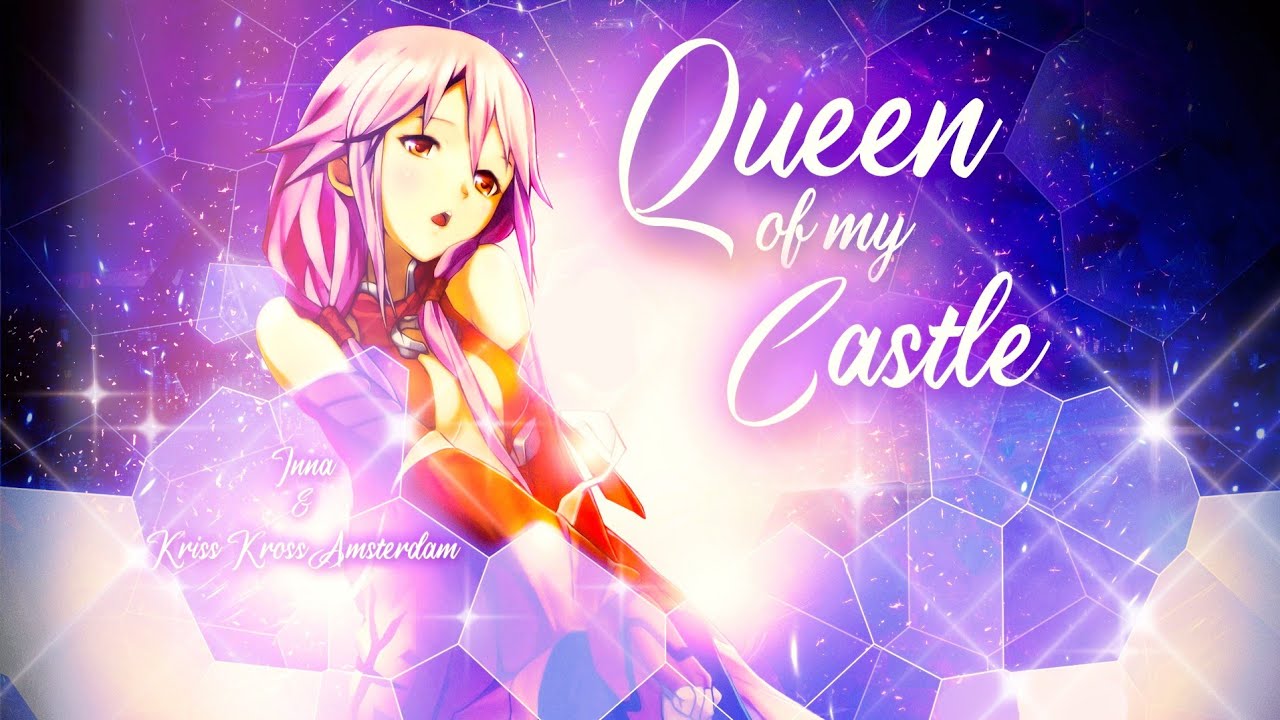 🇬🇧 Queen of my castle - Nightcore / Speed Up (AMV + LYRICS) [@INNA & @kriskrossamsterdam]