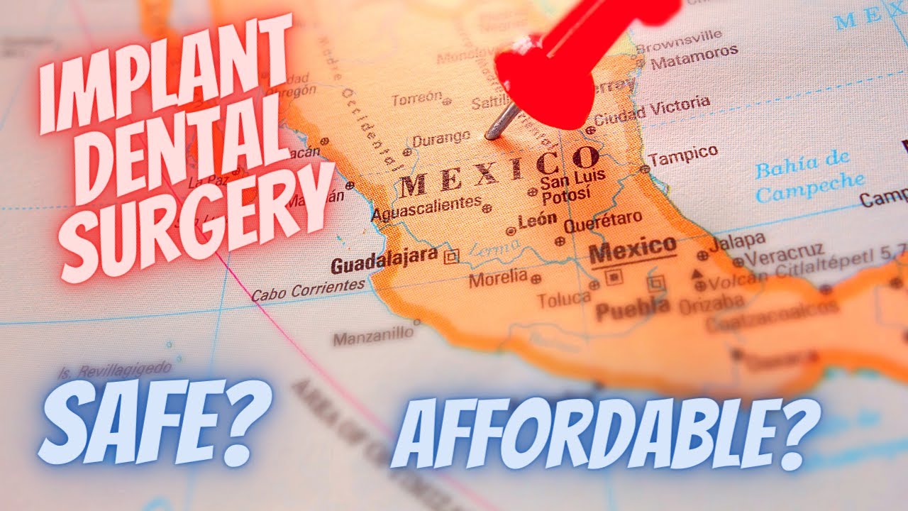 Mexico IMPLANT Dental Surgery  Savings? Safety?