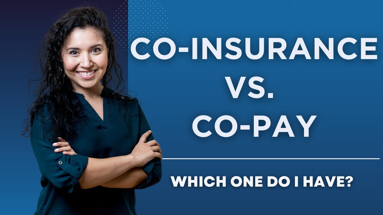 Co-insurance vs. Co-pay: What are the differences?