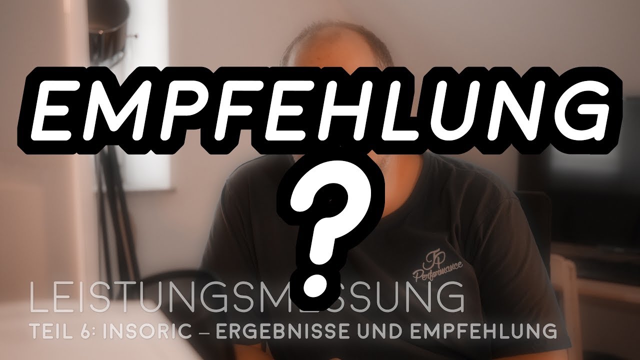 Leistungsmessung Teil 7: Insoric - Ergebnisse und Empfehlungen