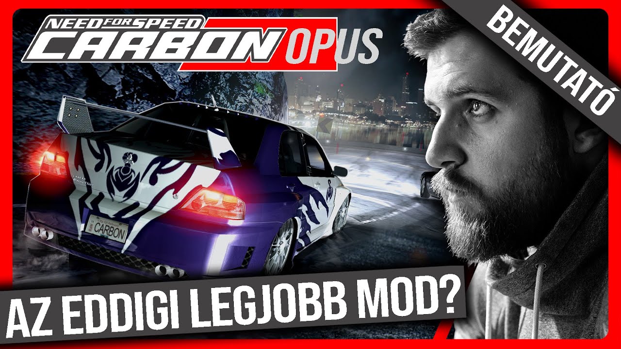 Need for Speed CARBON OPUS MOD! Bemutató!