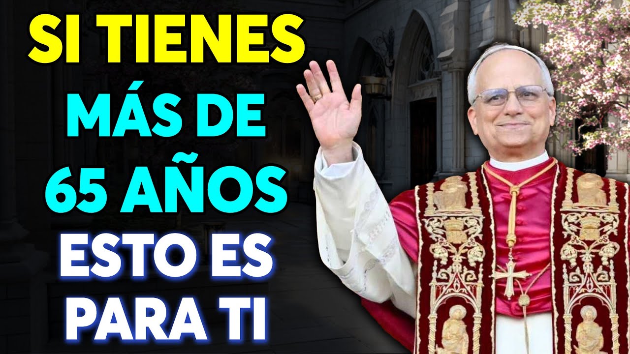 PAPA LEÓN XIV REVELA: ¿POR QUÉ DIOS TE GUARDA VIVO DESPUÉS DE LOS 65?