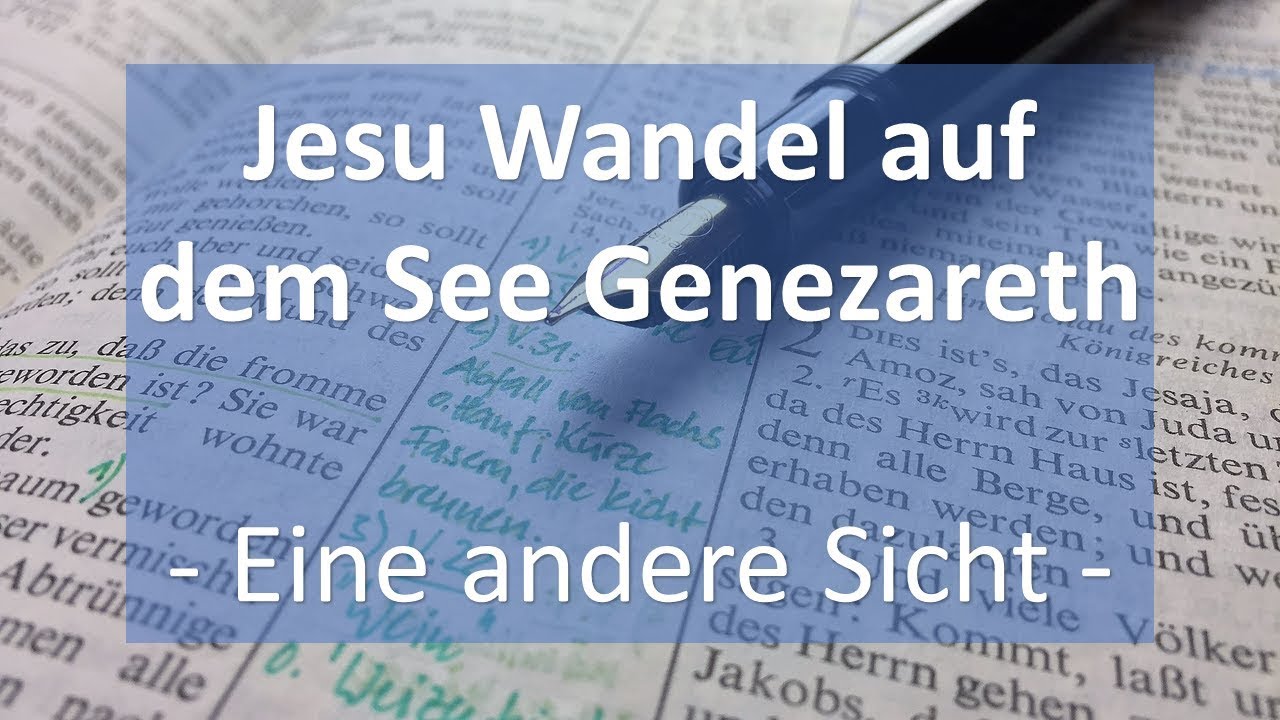 06 Jesu Wandel auf dem Wasser - Eine andere Sicht