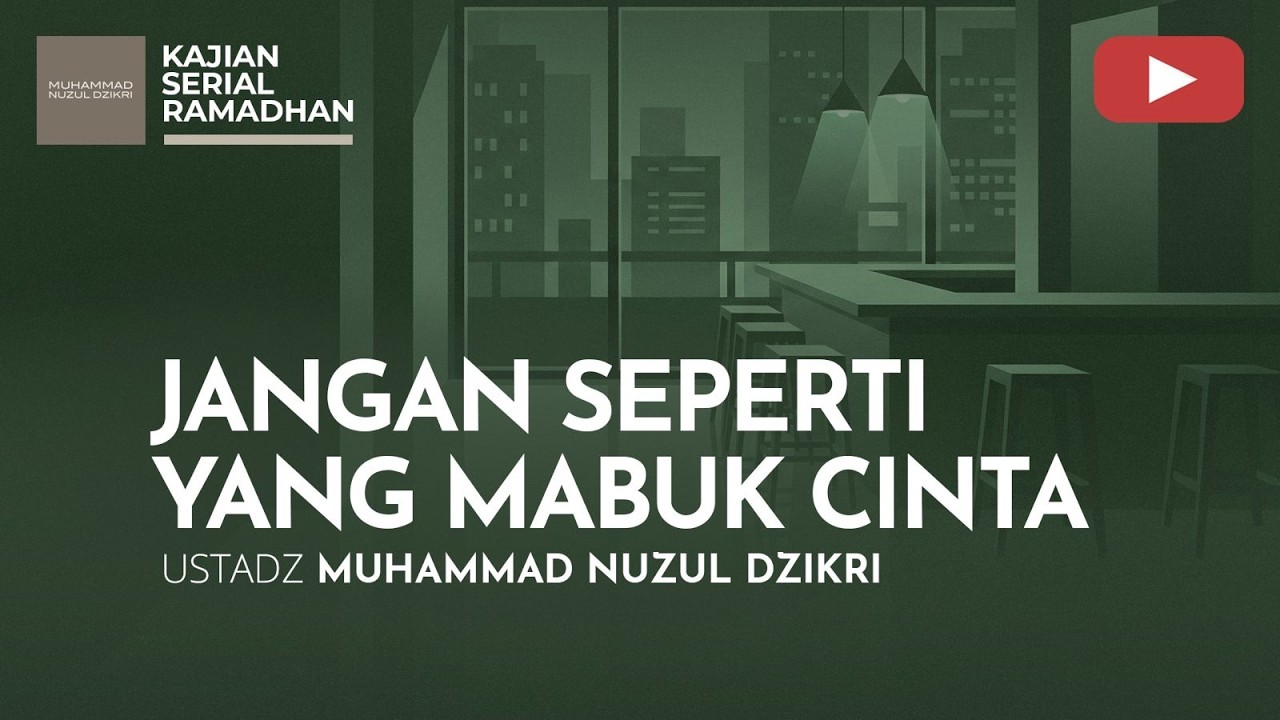11. KAJIAN SERIAL RAMADHAN | Ustadz Muhammad Nuzul Dzikri