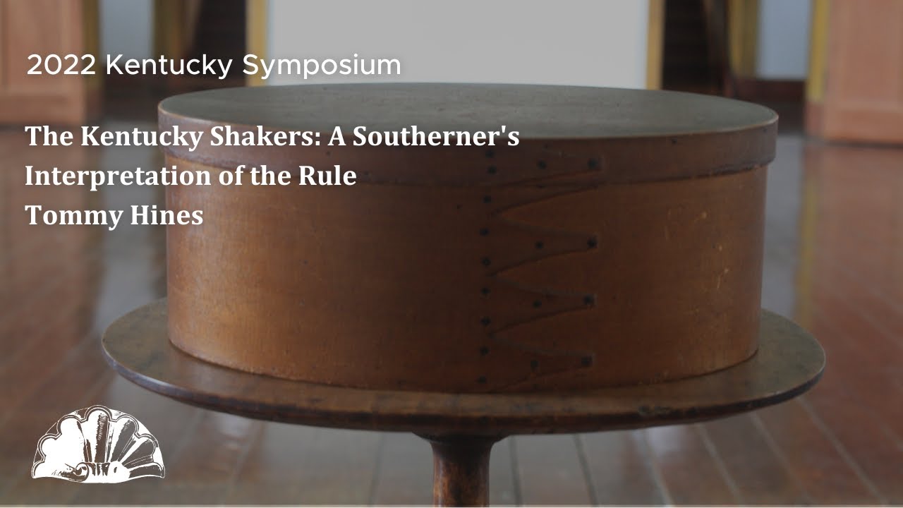 The Kentucky Shakers: A Southerner's Interpretation of the Rule - Tommy Hines