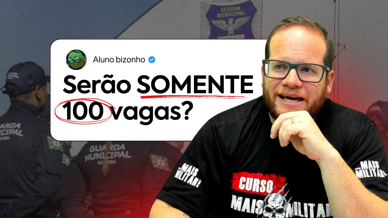 CONCURSO GUARDA MUNICIPAL DE CURITIBA ENTENDA A QUANTIDADE REAL DE VAGAS