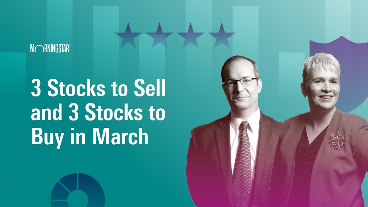 3 Stocks to Sell and 3 Stocks to Buy in March | March 4, 2024