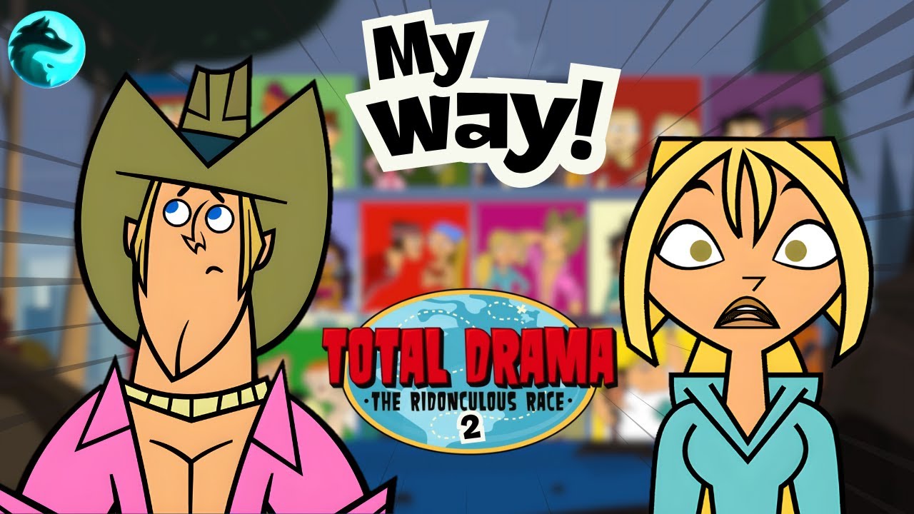 Total Drama Ridonculous Race – My Way! | Fanmade Cast Edition