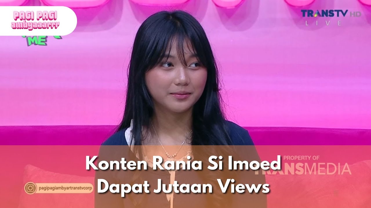Konten Rania Si Imoed Dapat Jutaan Views - PAGI PAGI AMBYAR (11/11/2025) P4