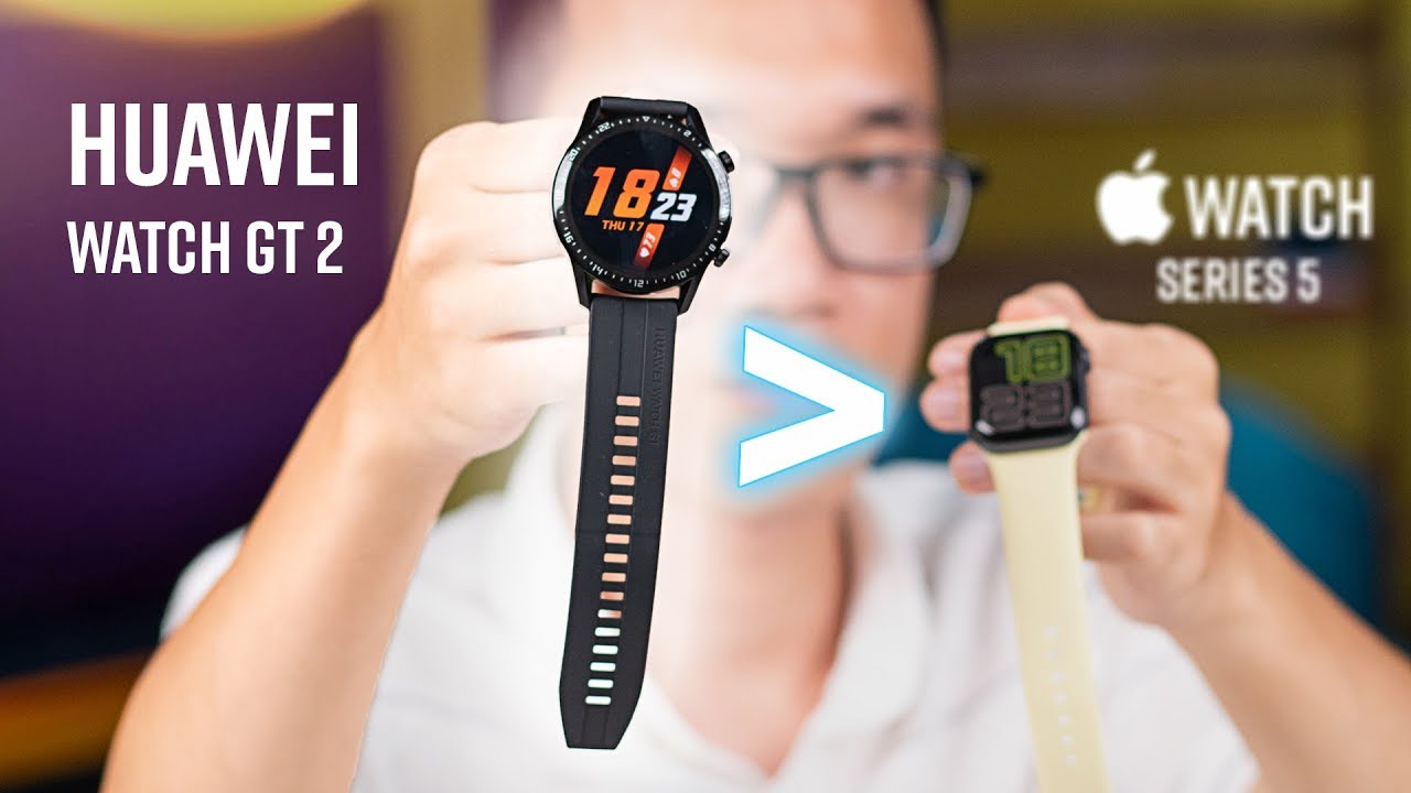 So sánh Huawei Watch GT 2 & Apple Watch Series 5