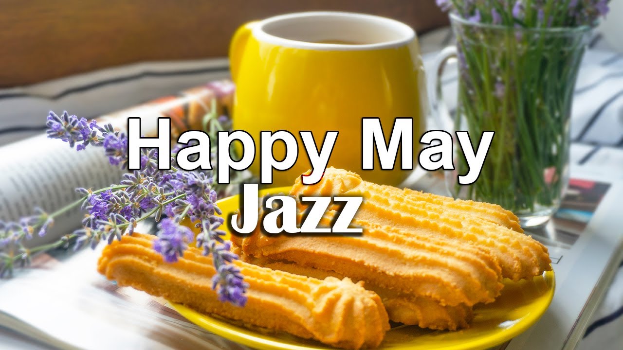 Happy May Jazz - Good Mood Jazz and Bossa Nova Music