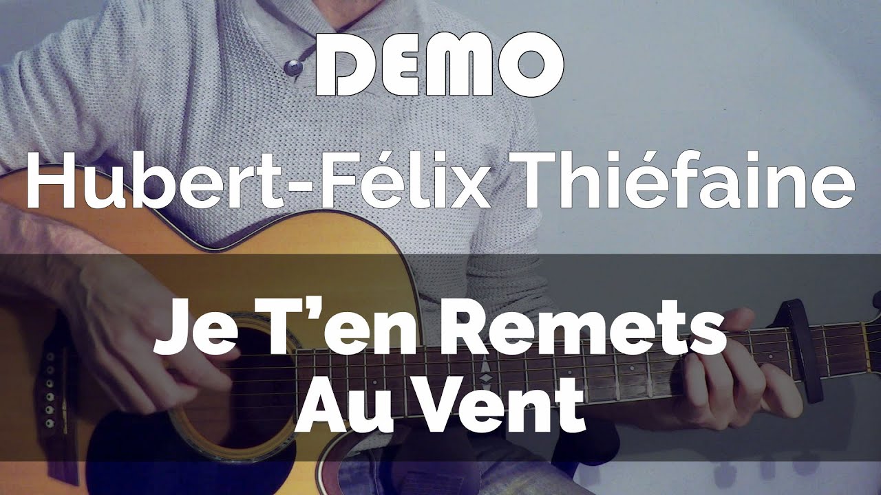 Hubert-Félix Thiéfaine ( Je T'en Remets Au Vent ) - Tuto Guitare ( DEMO )