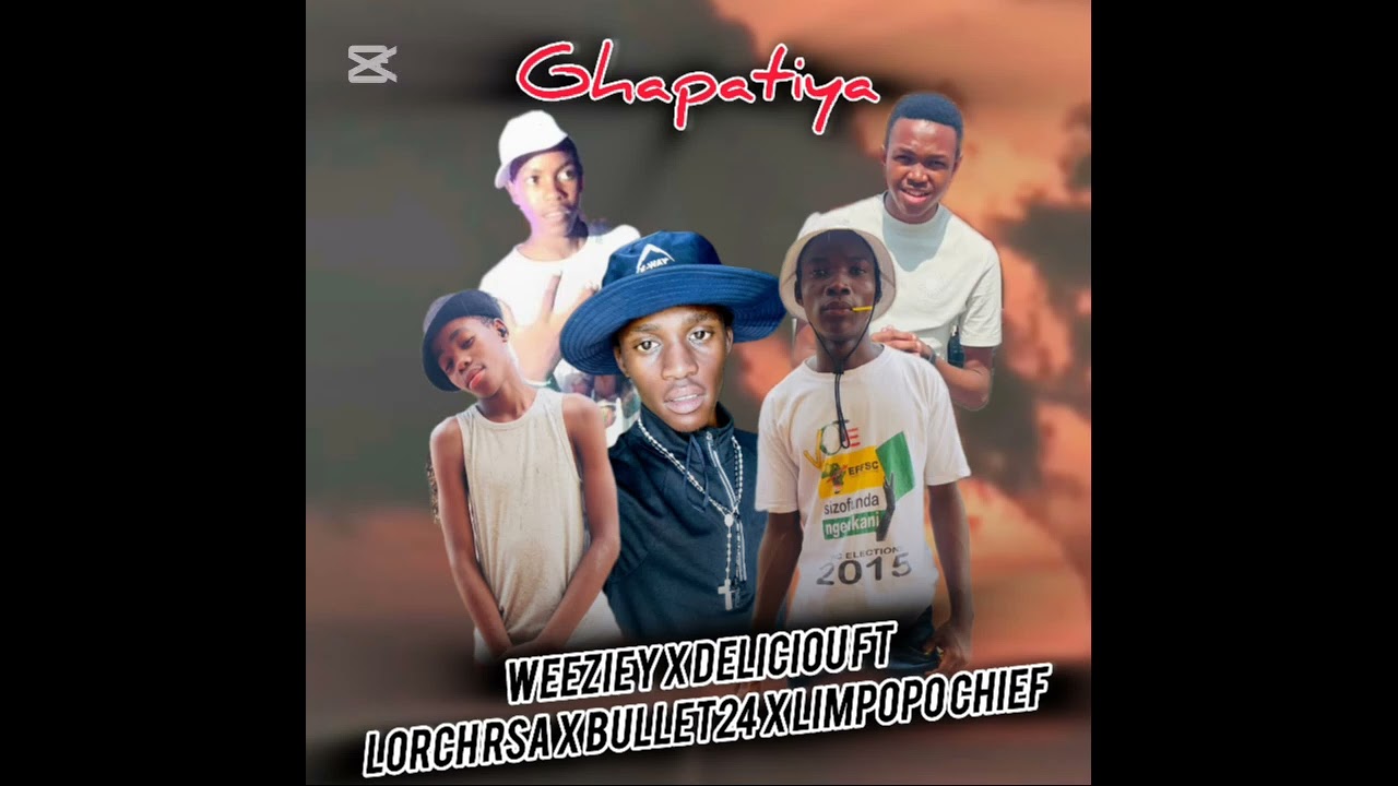 Ghabadiya _Weeziey x Deliciou x Lorch Rsa x Bullet24 x Limpopo Chief