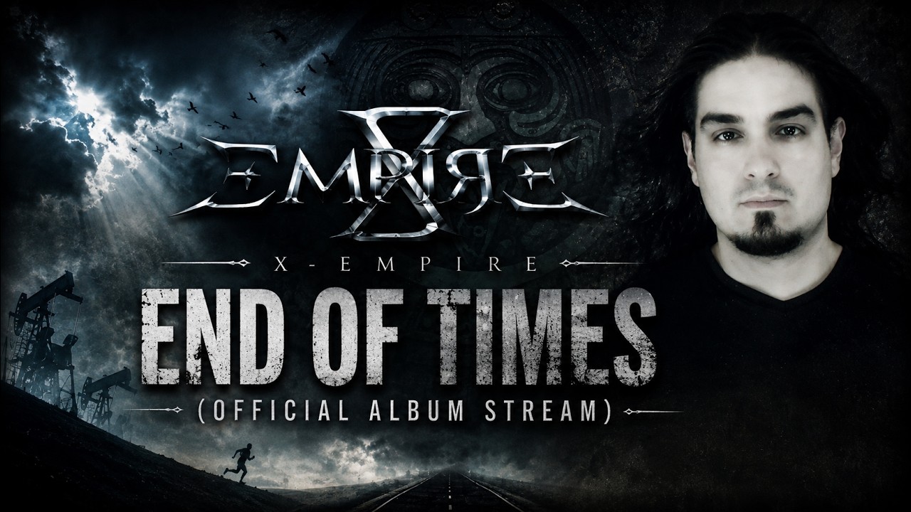 X-EMPIRE - End of Times (Official Album Stream)