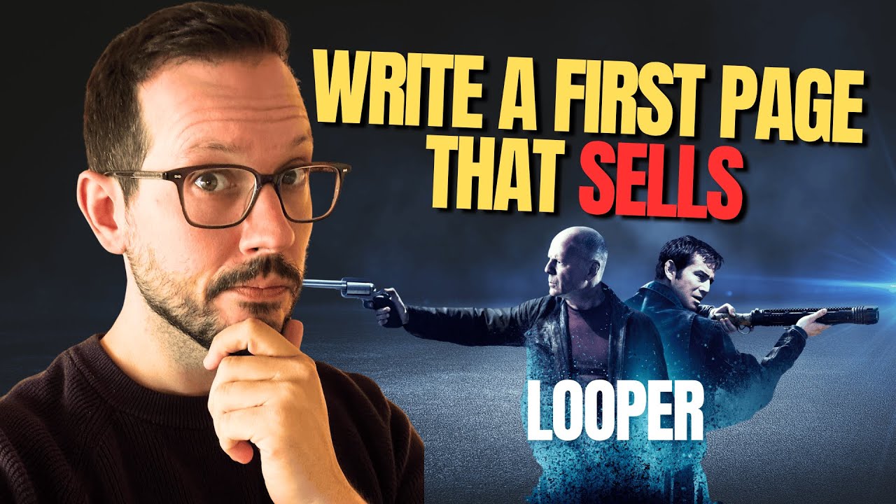 How To Write a First Page That Sells | Case Study: Looper | Filmmaking Tips