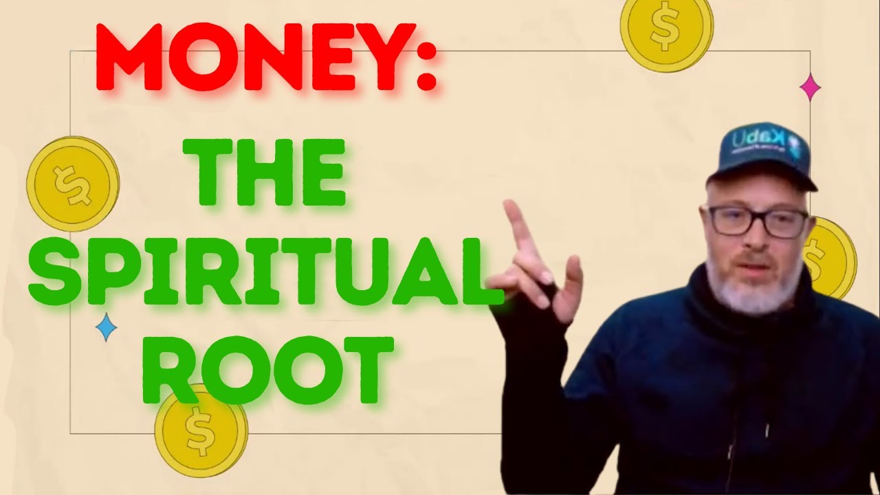 What Is the Spiritual Root of Money?