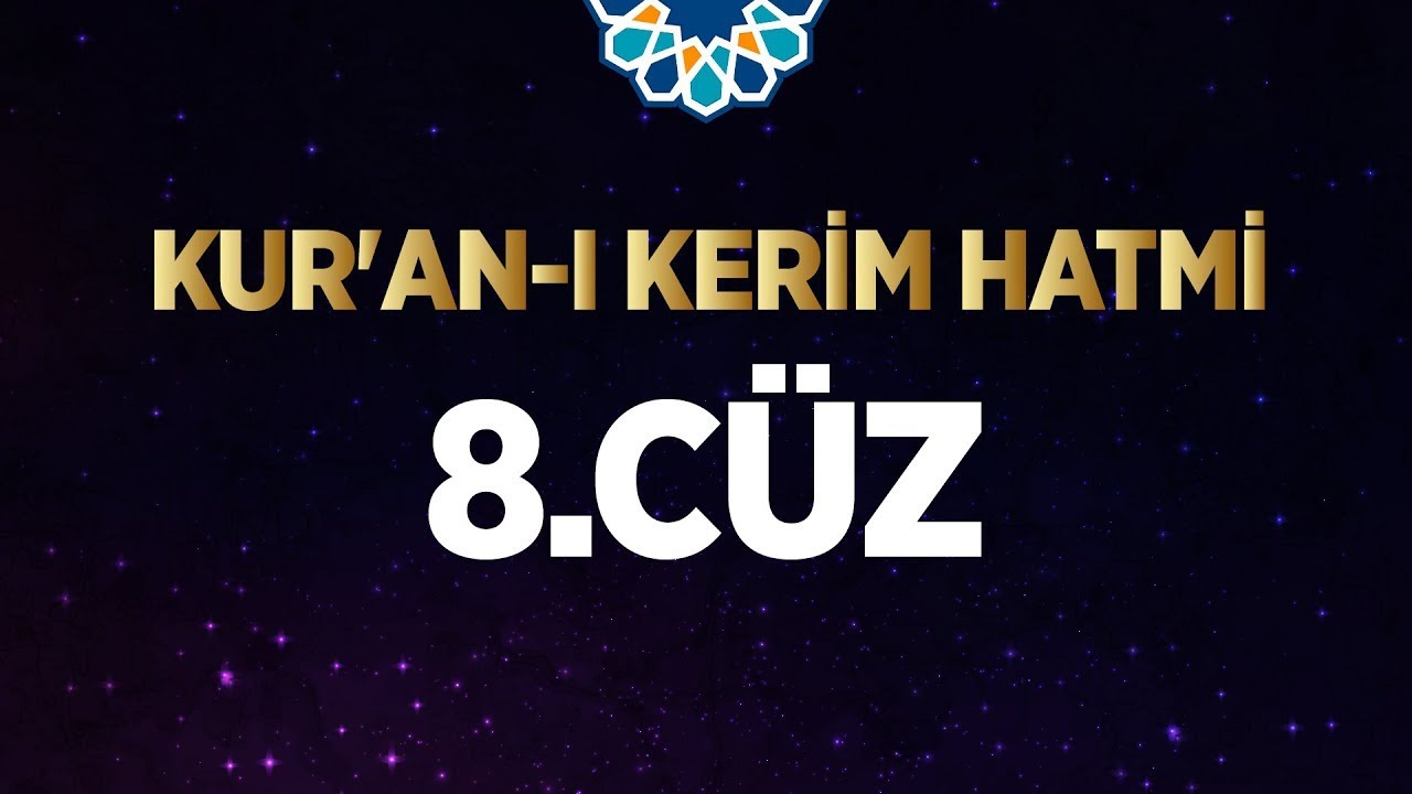 Ramazan Ayı Kuran Hatim Programı - 8. Cüz