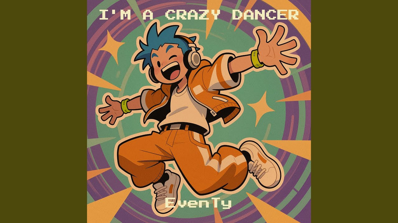I'm a Crazy Dancer